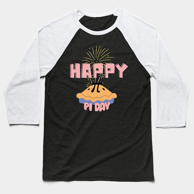 Happy Pi Day Baseball T-Shirt by LetsGetInspired